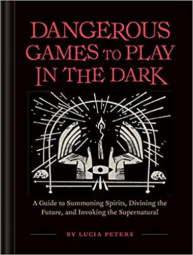BOOK DANGEROUS GAMES TO PLAY IN THE DARK