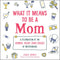 WHAT IT MEANS TO BE A MOM BOOK