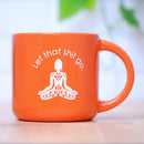 MUG LET THAT SHIT GO