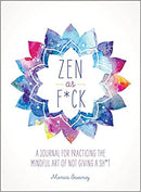JOURNAL ZEN AS F*CK