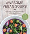 COOKBOOK AWESOME VEGAN SOUPS