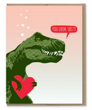 CARD YOU LOOK TASTY T-REX