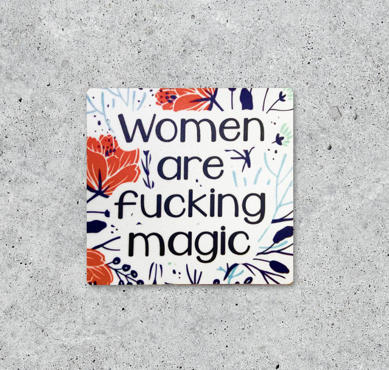 STICKER WOMEN ARE FUCKING MAGIC