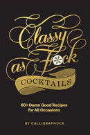 CLASSY AS F*CK COCKTAIL BOOK