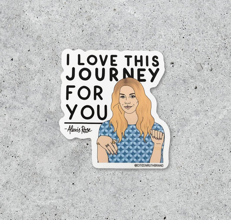 STICKER LOVE THIS JOURNEY FOR YOU, ALEXIS ROSE