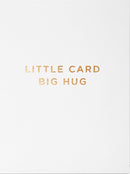 MINI CARD LITTLE CARD BIG HUG